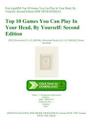 Large selection and many more categories to choose from. Free Epub Top 10 Games You Can Play In Your Head By Yourself Second Edition