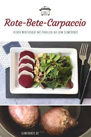 Rote Bete Carpaccio Slowcooker Langsam Kocht Besser Rezept In 2020 Rote Bete Rote Bete Carpaccio Hauptgericht