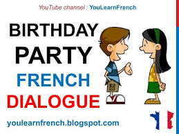 Maybe you would like to learn more about one of these? French Lesson 77 Inviting A Friend To A Birthday Party Dialogue Conversation English Subtitles Youtube