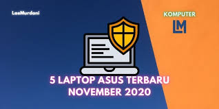 Ditunjang juga dengan spek yang apik, namun tetap dengan harga yang ramah di kantong. 5 Laptop Asus Terbaru 2020 November Harga Dan Spesifikasi Laemurdani
