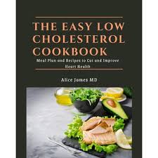 The most important benefit of a 500 calorie meal plan is that it helps you lose weight fast. The Easy Low Cholesterol Cookbook Meal Plan And Recipes To Cut And Improve Heart Health Ebook By Alice James Md 9781393403296 Booktopia