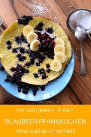 Low Carb Blaubeer Pfannkuchen Rezept Blaubeer Pfannkuchen Low Carb Rezepte Rezepte
