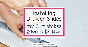 If you live in the denver metro area, come to visit bath & granite at 4755 e. Installing Drawer Slides 3 Mistakes I Made How To Fix Them Mama Needs A Project