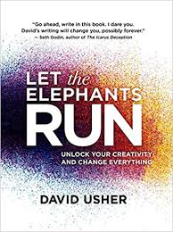 We believe that the study of creative writing allows students to discover and unlock their creative potential, opening the door to authentic . Let The Elephants Run Unlock Your Creativity And Change Everything Usher David 9781770898684 Amazon Com Books