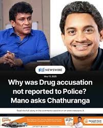 Opposition MP Mano Ganeshan has questioned Deputy Minister Chathuranga  Abeysinghe over his recent claim that opposition parties distributed  narcotics during the election campaign.