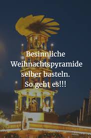 Weihnachtspyramide Selber Bauen Ein Wunderschones Geschenk Fur Die Besinnliche Vorweihnachtszeit Weihnachtspyramiden Wunderschone Geschenke Pyramide