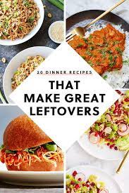20 Dinner Recipes That Make Great Leftovers Dinner Party Recipes Dinner Leftovers Recipes