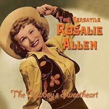 I Want To Be A Cowboy S Sweetheart Rosalie Allen 1952 Country Music Music Rosalie