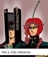 Not A Jojo Reference Ifunny Jojo Bizzare Adventure Jojo Anime Jojo S Bizarre Adventure Anime
