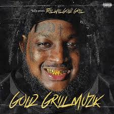 Stream Trill Will Gold Grill music