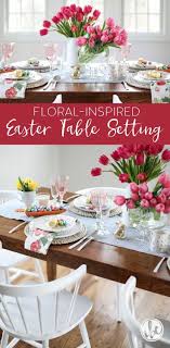 Floral Inspired Easter Table Setting In 2020 Easter Table Settings Easter Table Decorations Colorful Easter Table