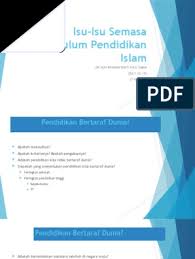 Isu semasa ( sesi 2): Isu Isu Semasa Kurikulum Pendidikan Islam