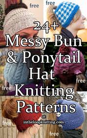 Amazing knitting provides a directory of free knitting patterns, tips, and tricks for knitters. 85 Knit Messy Bun Hat Patterns Ideas Messy Bun Hat Pattern Messy Bun Hat Knitting