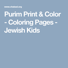 Donate now and share the love with all your chabad has enriched our community in so many ways. Purim Print Color Coloring Pages Jewish Kids Purim Jewish Kids Jewish Feasts