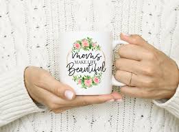 Browse our collection to find a variety of mug options, from elegant and sentimental, to fun and funny coffee mugs for mom. Mother S Day Gifts Based On Love Language Popsugar Family