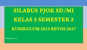 Adapun pengertian silabus sendiri merupakan sebuah rencana pembelajaran pada suatu kelompok mata pelajaran atau didalam k13 berupa tema. Silabus Pjok Sd Mi Kelas 5 Semester 2 Dewanguru Com