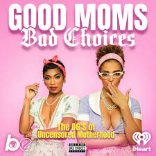 Listen to Good Moms Bad Choices podcast | Deezer
