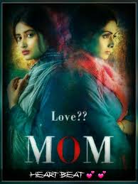 Movies Mom Movies Movies 2017 Download Mom Hindi Movie