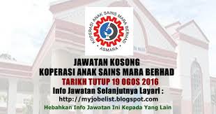 Koperasi anak sains mara bhd (asmara) adalah sebuah badan sponsorship pelajar2 malaysia untuk melan. Jawatan Kosong Kerajaan Dan Swasta 2016 2017 Jawatan Kosong Di Koperasi Anak Sains Mara Berhad 19 Ogos 2016