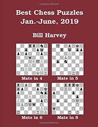 Chess puzzles are very popular among beginners and experienced players. Best Chess Puzzles Jan June 2019 Harvey Bill 9781081378134 Books Amazon Ca