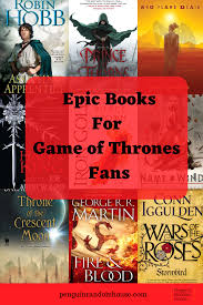 Epic Books For Game Of Thrones Fans Penguin Random House Epic Fantasy Books George Rr Martin Books Game Of Thrones Fans