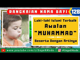 Semoga dapat memberikan inspirasi dalam pemberian nama untuk si buah hati anda. 128 Rangkaian Nama Bayi Laki Laki Islam Dan Artinya Awalan Muhammad Kumpulan Nama Bayi Laki Laki Youtube