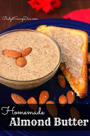 Homemade Almond Butter Recette Avec Images Nourriture Recette De Petit Dejeuner Dessert Facile