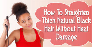 The most protective method of straightening hair is using a stretching/molding method. How To Straighten Thick Natural Black Hair Without Heat Damage