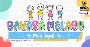 Latihan nyatakan pola ayat dasar bagi setiap ayat di bawah. Latihan Bahasa Melayu Pola Ayat Geng Sekolah