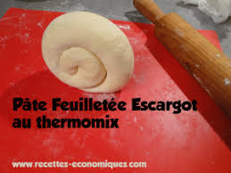 Pate Feuilletee Escargot Au Thermomix Recettes De Cuisine Avec Thermomix Ou Pas Recette Thermomix Recette Thermomix Pate Feuilletee Rapide