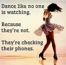 Pin By The Pink Lily On Quotes Dance Quotes Dance Like No One Is Watching Funny Quotes
