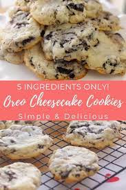 Best Ever 5 Ingredients Oreo Cheesecake Cookies Simply Bakings Recipe Easy Delicious Cookies Delicious Cookie Recipes Oreo Cheesecake Cookies