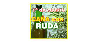 Esta operación deberá realizarse varios días antes, para. Cana Con Ruda Receta 1Âº Agosto Ingredientes