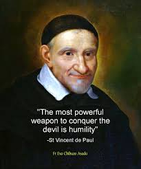 The most powerful weapon to conquer the devil is humility"