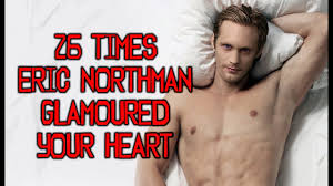 26 Times Eric Northman Glamoured Your Heart - YouTube