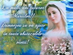 Astazi, 15 august este zi de mare sarbatoare la romani, este ziua in care este sarbatoarita sfanta maria. La Multi Ani De Sf Maria Felicitari Si Urari Sangah