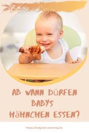 1.1 wieviel fleisch braucht ein baby? Ab Wann Durfen Babys Hahnchen Essen Babyled Weaning In 2021 Hahnchen Hahnchenkeulen Baby