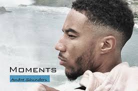 Up and coming rap/spoken word artist Andre Saunders releases first album,  'Moments'