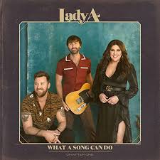 Need you now is the second studio album from lady antebellum (currently known as lady a), released on january 26, 2010 via capitol records nashville. Lady A What A Song Can Do Chapter One Countrymusicnews De