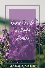 Dando Fruto En Todo Tiempo