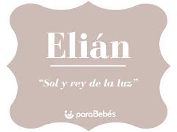 Significado Del Nombre Elian Origen Personalidad Santoral Popularidad