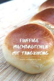 Milchbrotchen Mit Tangzhong Ich Lebe Jetzt Glutenfreies Brot Backen Milchbrotchen Brot Backen