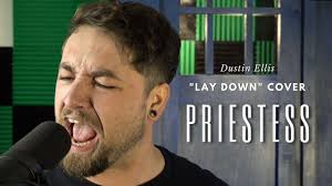 Priestess "Lay Down" cover