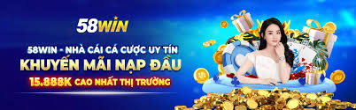 58WIN - 58WIN.COM UY TÍN TỪNG GIAO DỊCH - MINH BẠCH TỪNG TRÒ CHƠI