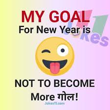 Funny New Year Goal New Year Jokes Funny Quotes In Hindi Quotes About New Year