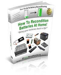 Recondition Your Old Batteries Back To 100 Of Their Working Condition Recondition Batteries Batteries Battery