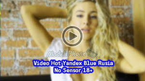 Yandex is the leading internet search engine in russia, and it operates a number of other online businesses. Nonton Dan Download Video Yandex Blue Rusia Hot Terbaru Full Hd Mp4