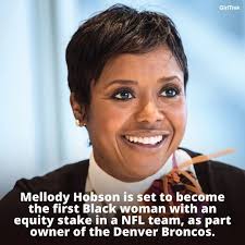 Mellody Hobson is set to become the first Black woman with an equity stake  in a NFL team, as part owner of the Denver Broncos! It's time we share a  little more