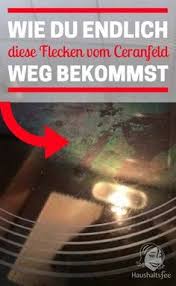 Ceranfeld Reinigen Beste Tipps Tricks Ceranfeld Reinigen Ceranfeld Hausreinigungs Tipps