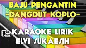 Maybe you would like to learn more about one of these? Baju Pengantin Elvy Sukaesih Dangdut Koplo Karaoke Lirik Organ Tunggal Keyboard Youtube